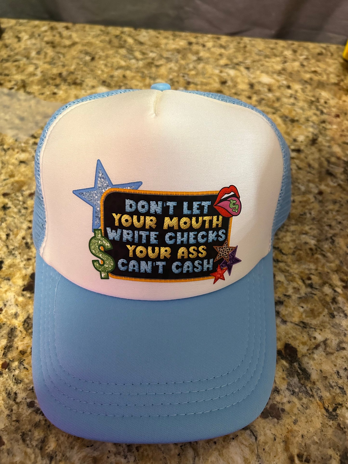 Don’t Let Your Mouth Write Checks Trucker Hat