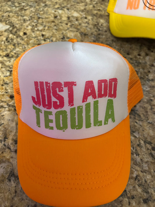 Just Add Tequila Trucker Hat