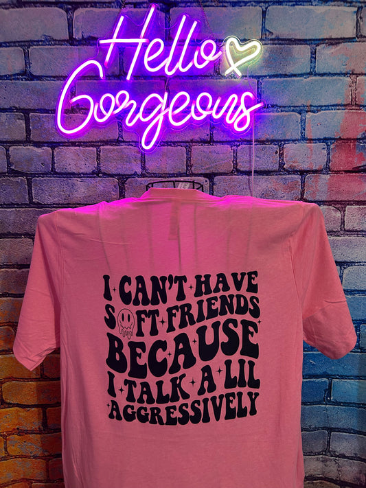 I can’t have Soft-friends