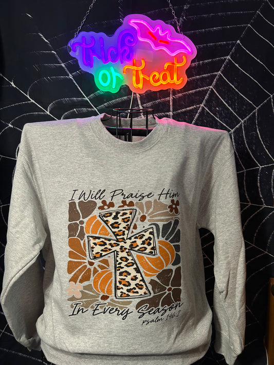 I will praise him every season- fall