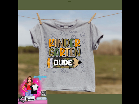 Kindergarten Dude ( Available in all grades. Put desired grade in the special instruction box at check out.)