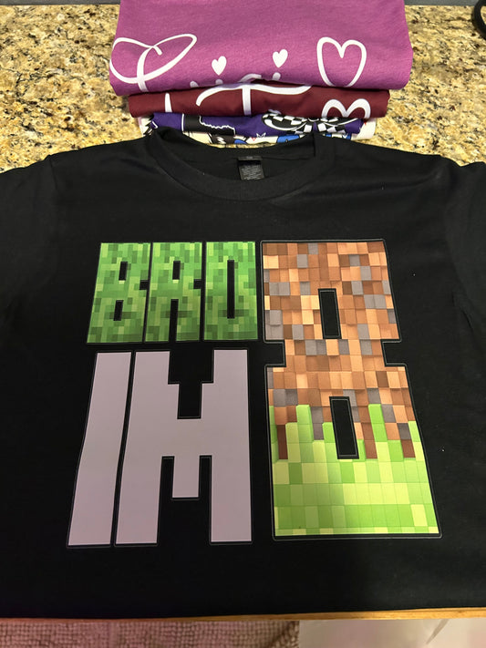 Pixel Bro I’m 8 ( Put specific number you’d like in the special instructions box at checkout)