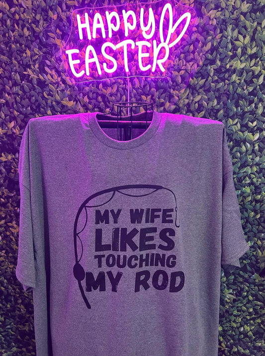 My Wife Likes Touching My Rode Fishing