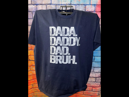 Dada, Daddy,Dad, Bruh