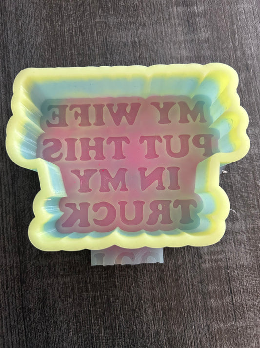 My Wife Put This in My Truck (pre-order)
