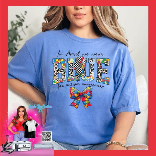 In April We Wear Blue Autism