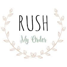 🛑RUSH MY ORDER🛑