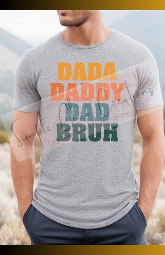 Dada, Daddy, Dad,Bruh